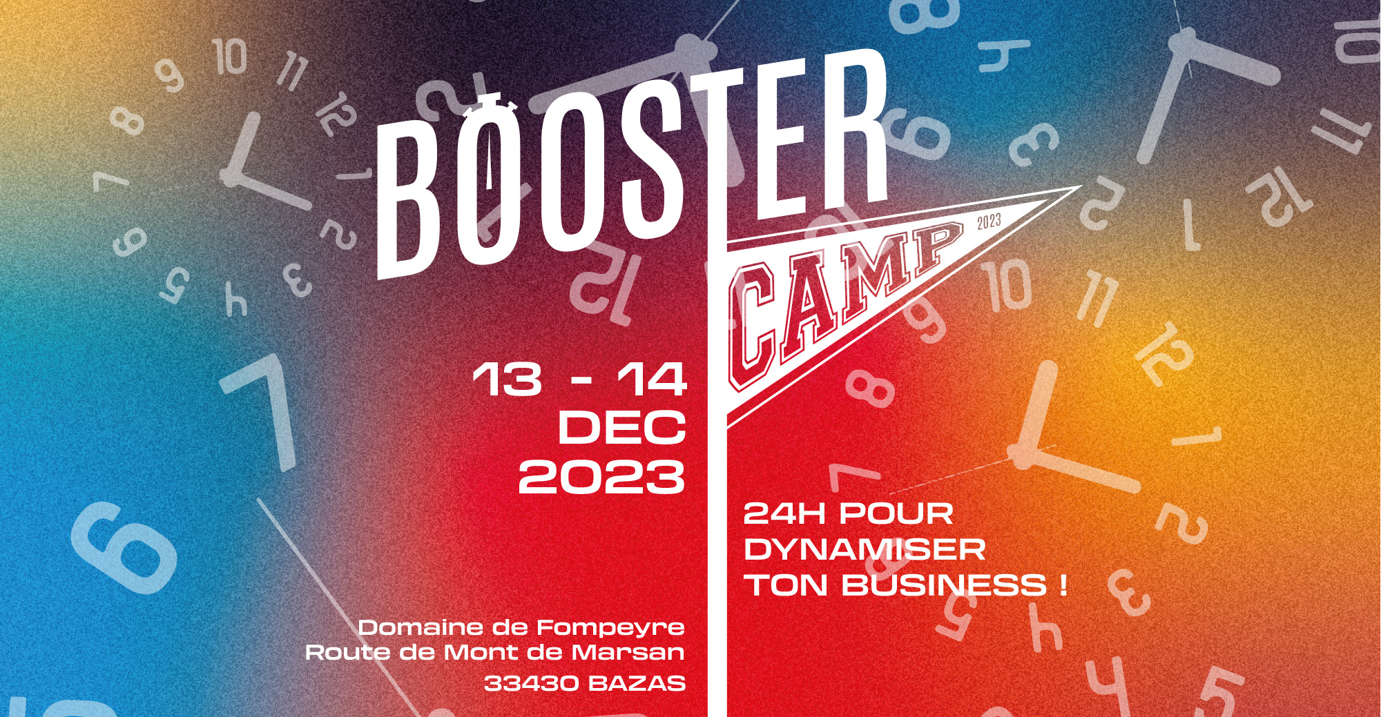 Boostercamp 2023, 12 - 13 DEC 2023, Moulin de l'Abbaye LA COURONNE (16), 24h pour dynamiser ton business !